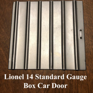 Lionel Standard Gauge 14 Box Car Door