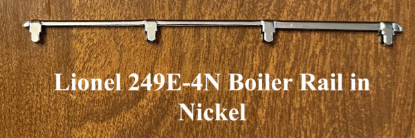 Lionel 249E-4N Boiler Rail in Nickel