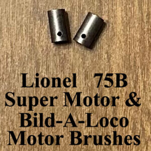 Lionel 75B Brushes for Super Motor and Bild-A Loco