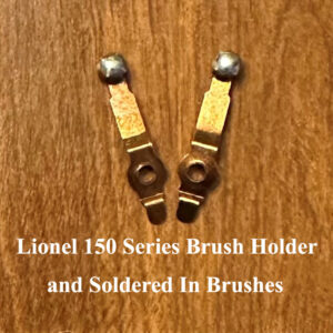 Lionel 150 Series Brush Holder and Soldered In Brush "Pair"