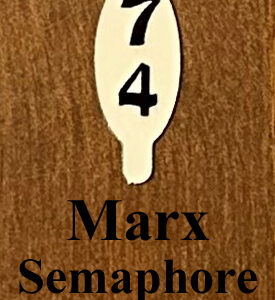 Marx 74 Sign For 439 Automatic Semaphore