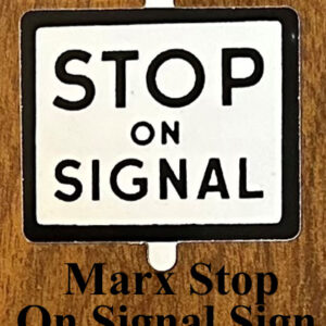 Marx Stop Sign for 423 Crossing Signal