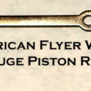 American Flyer Wide Gauge Piston Rod