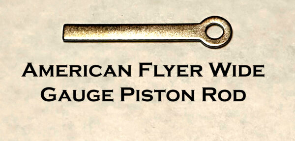 American Flyer Wide Gauge Piston Rod