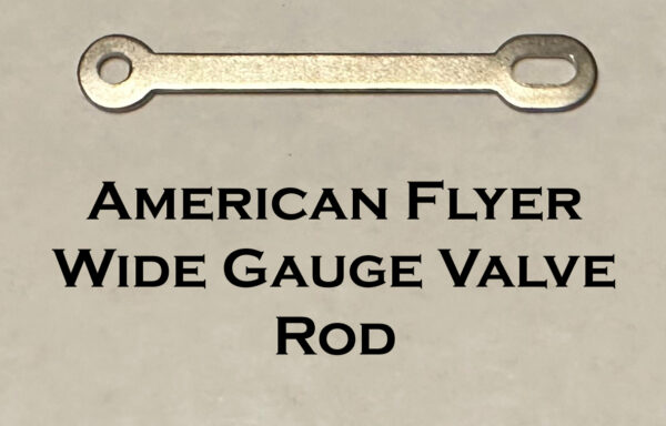 American Flyer Wide Gauge Valve Rod