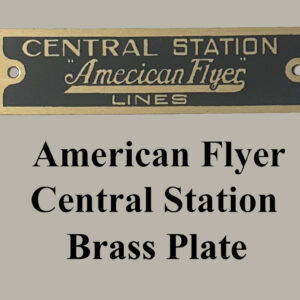 American Flyer Central Station Brass Plate
